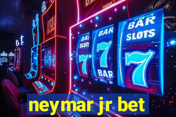 neymar jr bet